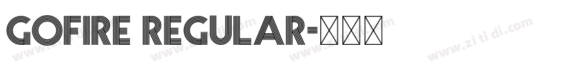 GOFIRE Regular字体转换 GOFIRE Regular字体转换